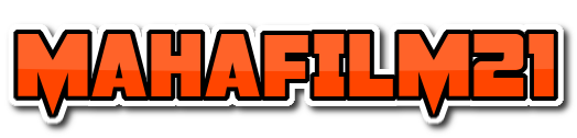 MAHAFILM21 - Nonton Movie21, LK21 Dunia21 Layarkaca21 Indoxx1